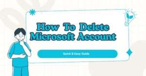How to delete Microsoft Account