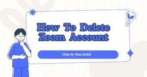 How to Delete Zoom Account