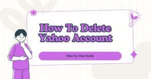 How to Delete Yahoo Account